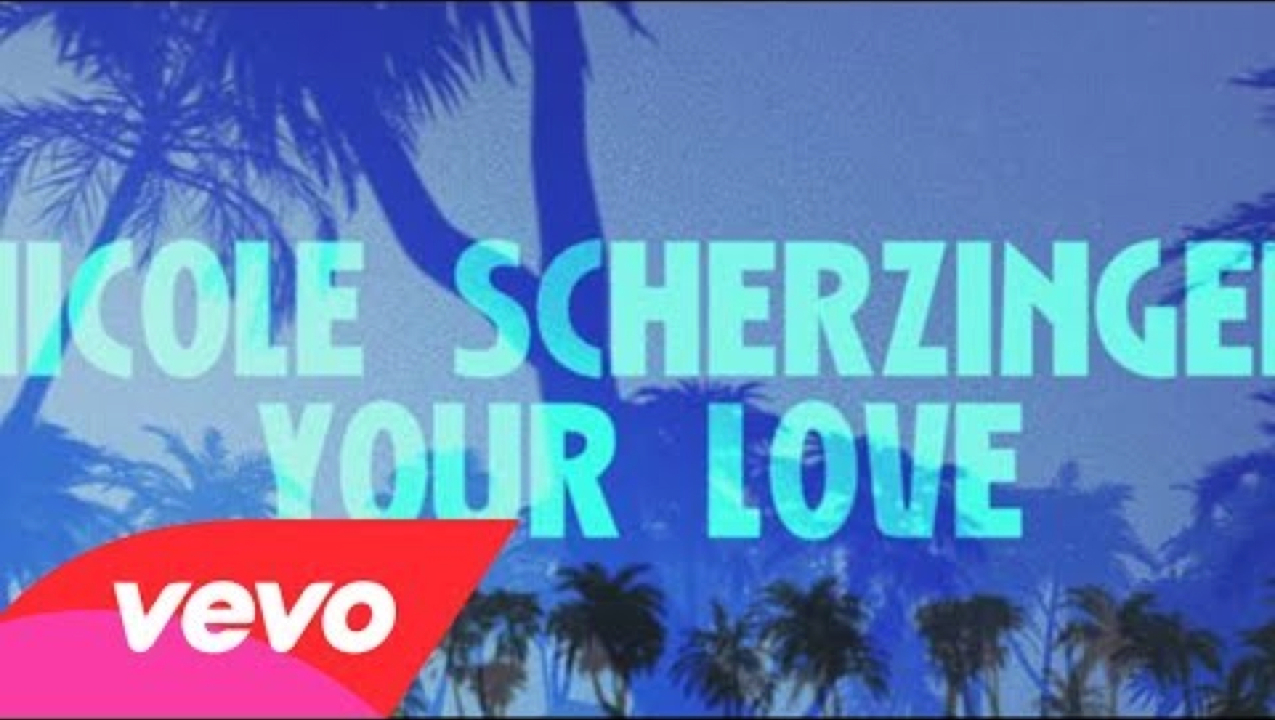 Nicole Scherzinger - Your Love